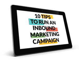 10 Tips to Run an Inbound Marketing Campaign